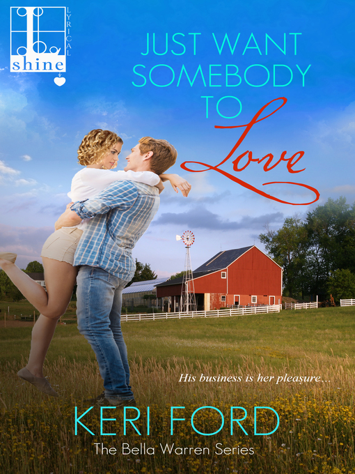 Title details for Just Want Somebody to Love by Keri Ford - Available